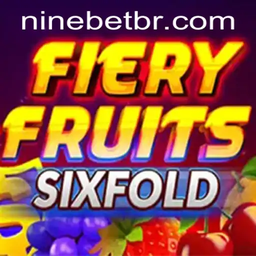 Exploring the Thrilling World of FieryFruitsSixFold: A Dive Into Ninebet